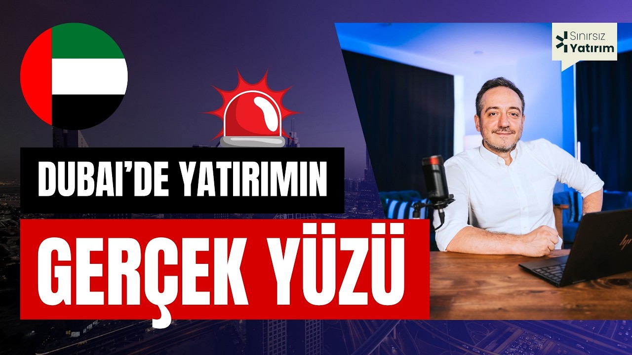 Dubai'de Yatırım Yapmanın GERÇEK Yüzü 2024