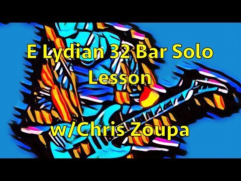 E Lydian Solo Lesson w/Chris Zoupa