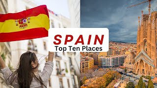 Top 10 Best Places To Visit in Spain - Travel Videos