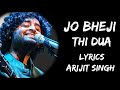 Jo Bheji Thi Duaa Woh Jaake Aasman Se Yun Takra Gayi (Lyrics)- Arijit Singh | Shivangi | Lyrics Tube