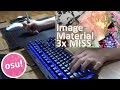 IMAGE MATERIAL FC ATTEMPT (3 MISS) [osu!]