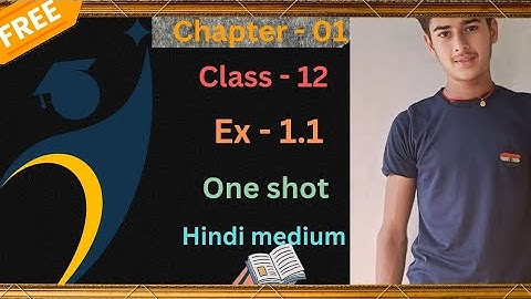 One Shot Ex 1.1 Class 12 Math | Relation & Function | One Shot Ex 1.1 Class 12 Math | 2024 - 25 |
