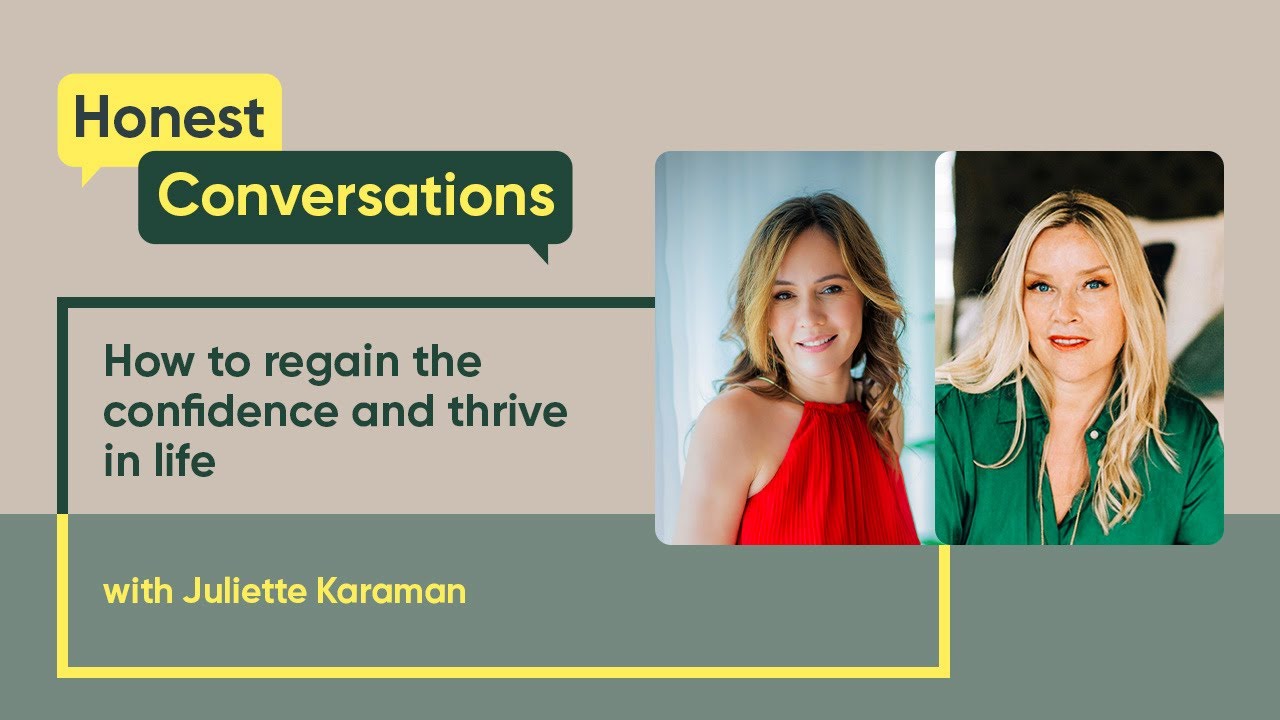 How to Regain the Confidence and Thrive in Life with Juliette Karaman