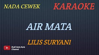 AIR MATA - LILIS SURYANI (Karaoke Version)---NADA CEWEK--Cover AURA