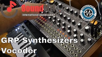 SoundMit 2019: GRP Synthesizers  - All Analogue Vocoder