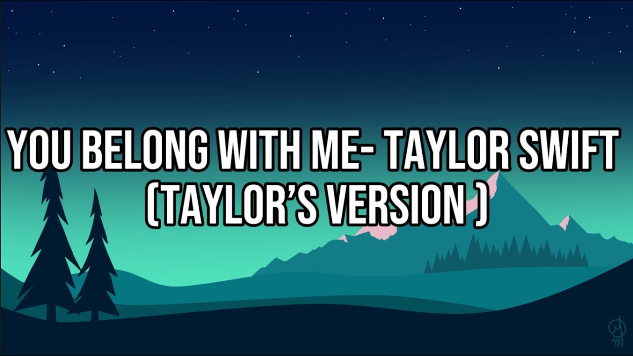 Taylor Swift You Belong With Me Taylors Version Lyrics Youtube