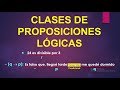 PROPOSICIONES SIMPLES Y COMPUESTAS - CLASES DE PROPOSICIONES LOGICAS