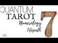 Lifepath 7: A Philosopher's alchemical transformation - Numerology Tarotscope