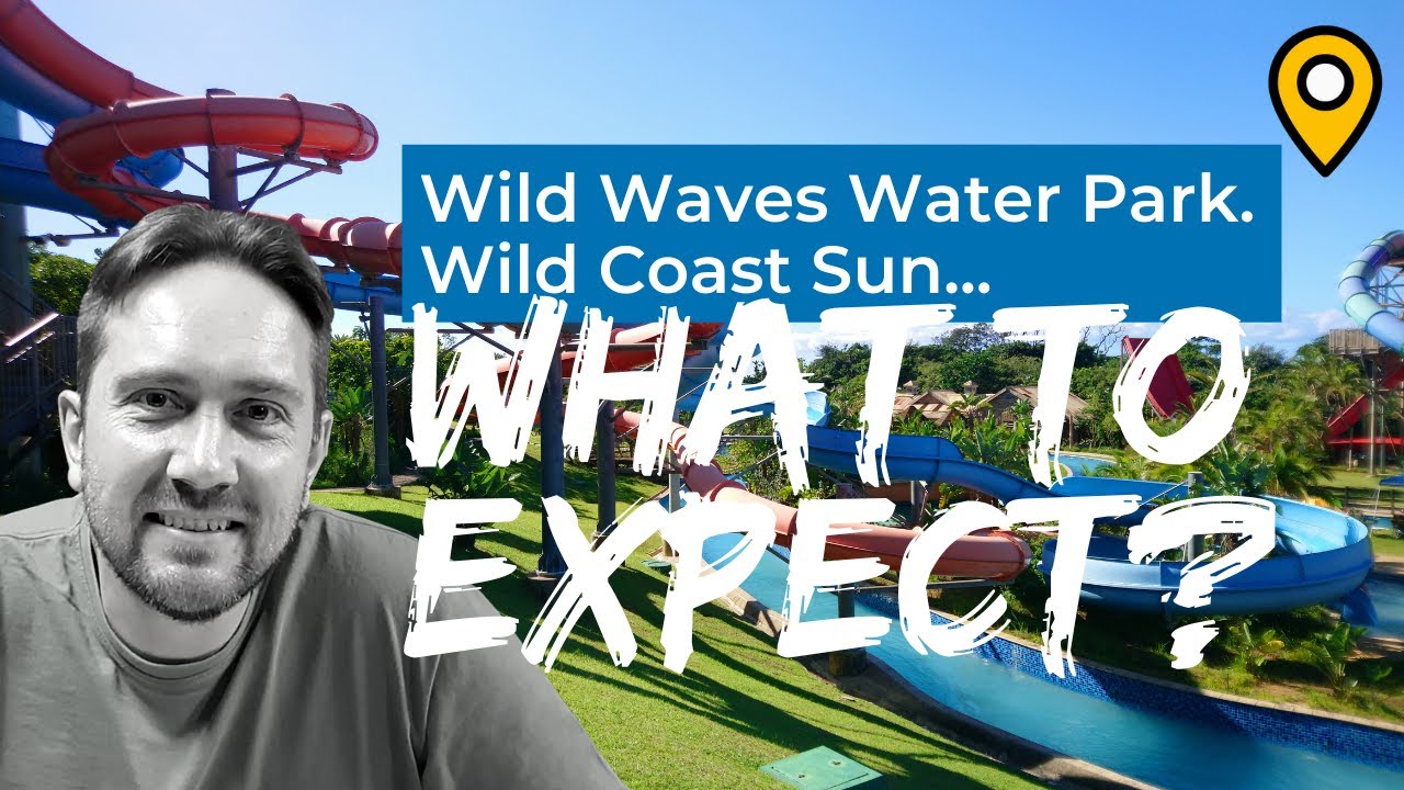 Wild Waves Water Park I Wild Coast Sun I What to Expect...🏊‍♂️