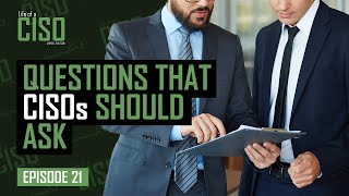 Questions that CISOs frequently ask or should ask (CHECKLIST)
