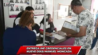 Entrega INE credenciales en nueve días: Manuel Moncada