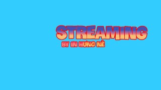 HÚ HÍ SRTEAM!!!