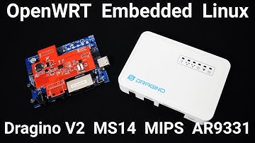 0x1bf My OpenWRT Embedded Linux build on a Dragino V2 MS14 MIPS AR9331 Processor | VLOG & Workflow