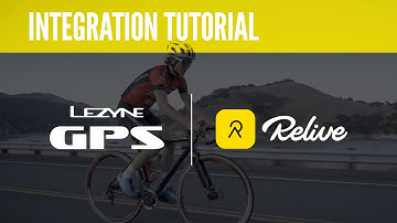 Lezyne GPS and Relive Integration | Tutorial Video