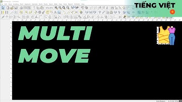 Tiếng Việt - Multi Move | TUKAdesign Video Help | CAD Pattern Making Software | Vietnamese