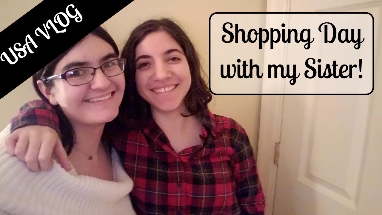 Shopping Day with my Sister! | VLOGMAS DAY 15 girls like you