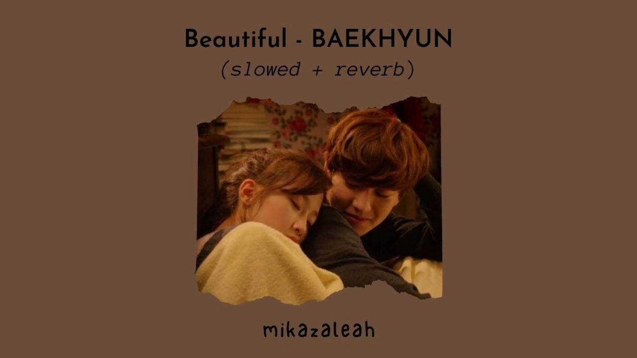 baekhyun - beautiful (slowed & reverb)