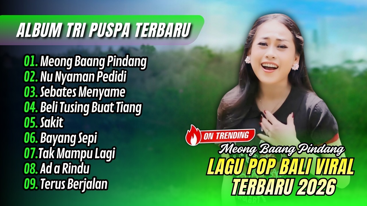 Tri Puspa Album - MEONG BAANG PINDANG - NU NYAMAN PEDIDI | SEBATES MENYAME || LAGU BALI TERBARU 2026