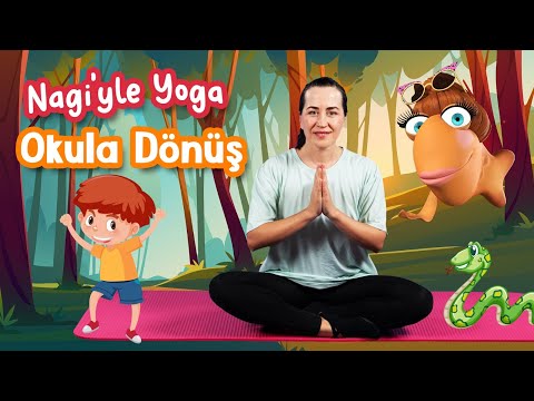 NAGİ İLE ÇOCUK YOGASI | OKULA DÖNEN CAN