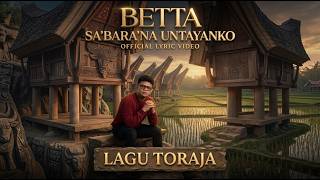 Sa'bara'na Untayanko - Betta || Official Vidoe Lyric