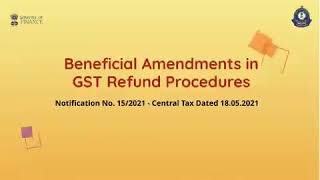 Beneficial Amendments in GST Refund procedures for taxpayers!