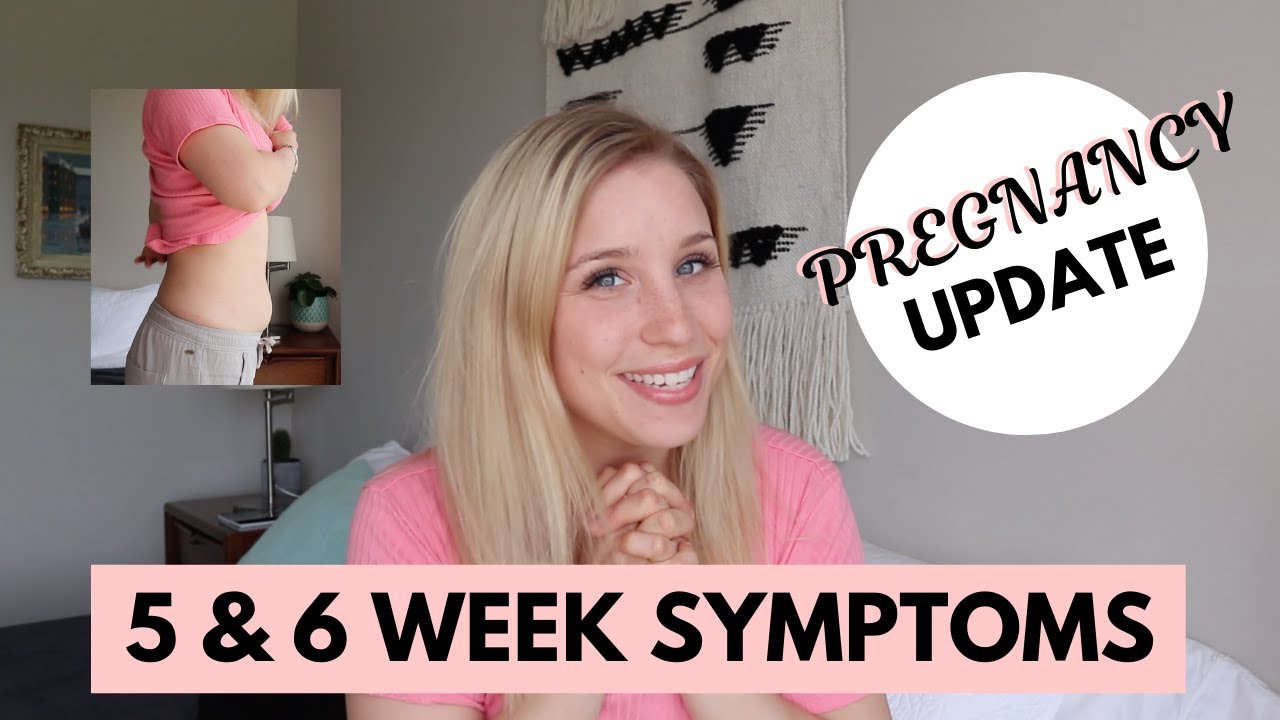5 and 6 Week PREGNANCY UPDATE and Symptoms | Cravings and TMI - YouTube