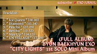 [FULL ALBUM] BAEKHYUN EXO - CITY LIGHTS ⚠👈 1st Mini Album Solo
