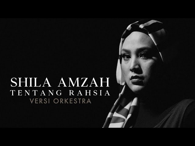 Shila Amzah - Tentang Rahsia [Versi Orkestra] (Official Music Video) class=