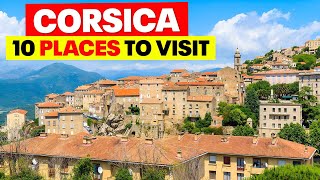 Top 10 Places To Visit in Corsica 2024 - Travel Video Top 10 Places To Visit in Corsica 2024 - Travel Video