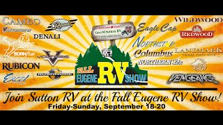Sutton RV at the Eugene Fall RV Show & Sale (SHOW IS OVER/SHOW PRICES EXTENDED FOR A LIMITED TIME!)