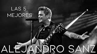 Video thumbnail of "Las 5 mejores canciones de Alenjadro Sanz HQ"