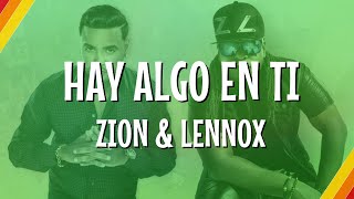 Zion & Lennox - Hay Algo En Ti (Lyric Video) | CantoYo
