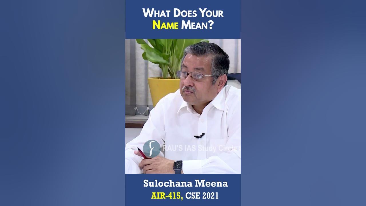 what-does-your-name-mean-by-sulochana-meena-air-415-upsc-cse-2021