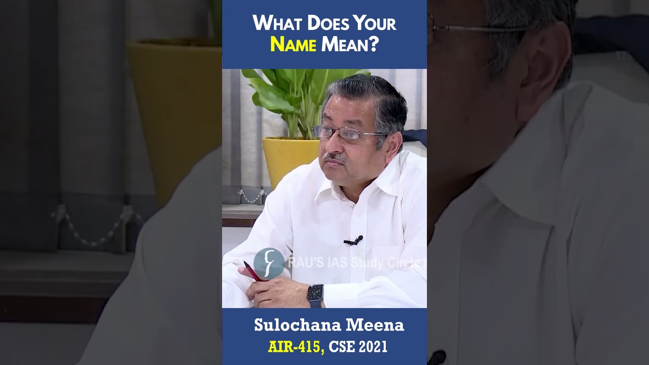 What Does Your Name Mean By Sulochana Meena AIR 415 UPSC CSE 2021 What Does Your Name Mean By Sulochana Meena AIR 415 UPSC CSE 2021