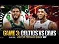 Live celtics vs cavs game 3 postgame show  garden report