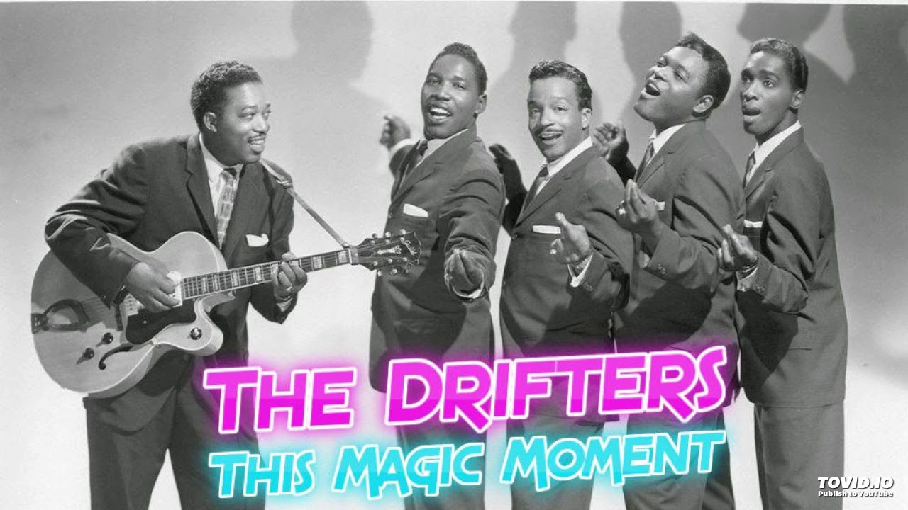 The Drifters This Magic Moment YouTube The drifters this magic moment youtube