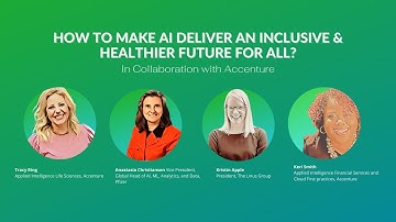 ACCENTURE: HOW TO MAKE AI DELIVER AN INCLUSIVE & HEALTHIER FUTURE FOR ALL?