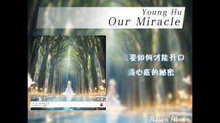 Young Hu Our Miracle Azure Above Release