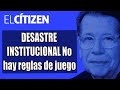 DESASTRE INSTITUCIONAL No hay reglas de juego | El Citizen | EVTV | 02/15/2022 Seg 3