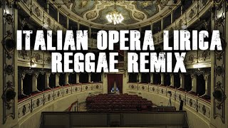 ITALIAN OPERA LIRICA REGGAE REMIX feat. Puccini Verdi Donizetti Rossini - PastaGrooves13 Resimi