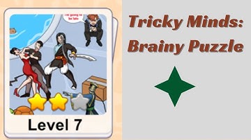 Tricky Minds Brainy Puzzle Level 7 Walkthrough 🧠 | Step-by-Step Solution!