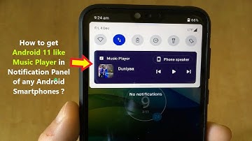 How to get Android 11 like Music Player in Notification Panel of any Android Smartphones ?