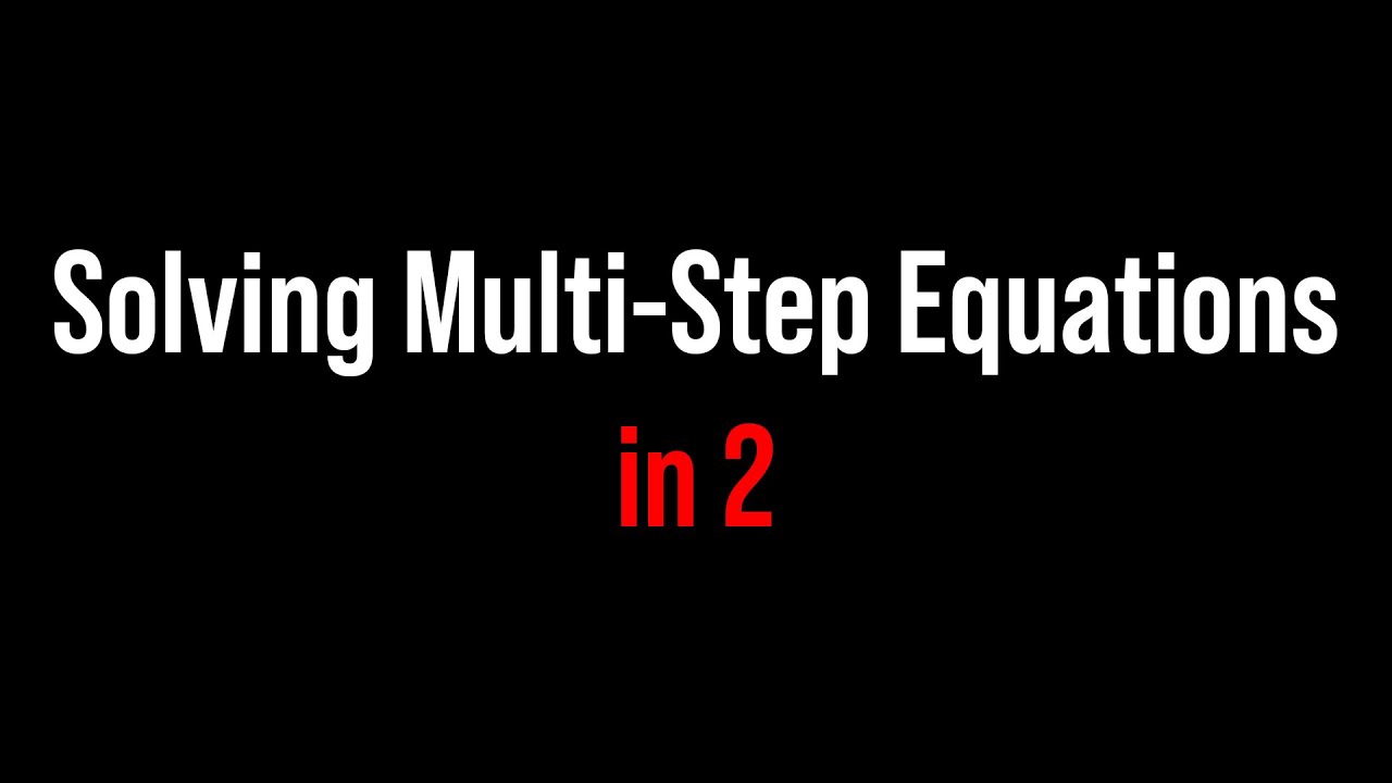 Solving Multi-Step Equations in 2 minutes - Algebra 1 - YouTube