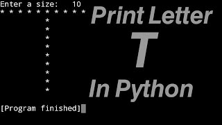 Print Letter  T  in Python  #106