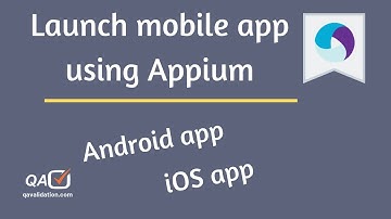 Launch android | iOS mobile app using Appium capabilities