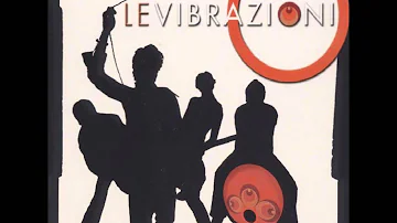 Le Vibrazioni - Dedicato A Te