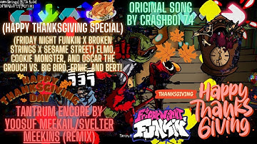 Tantrum Encore Is Now Playable! Friday Night Funkin X Broken Strings! (Happy Thanksgiving!!!) 🦃🍗