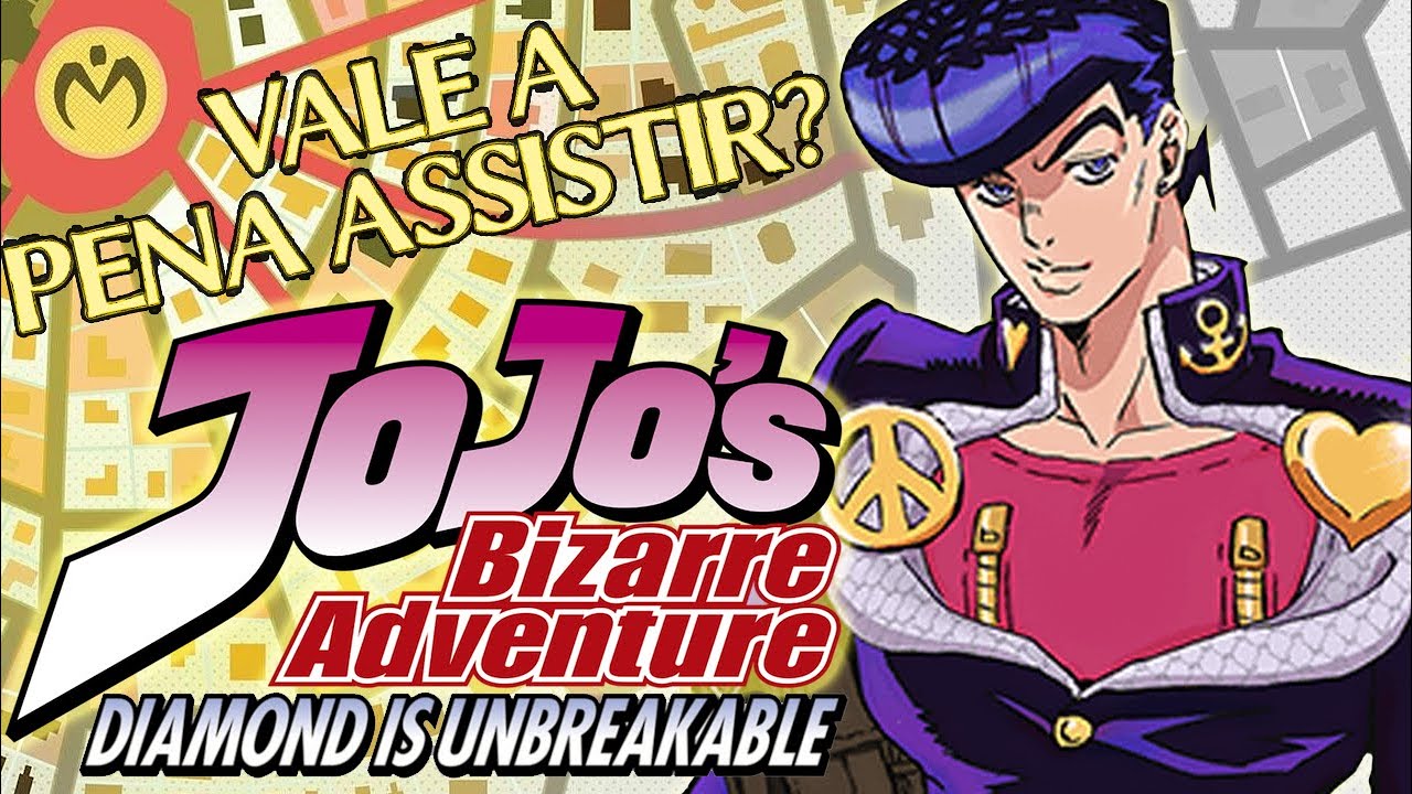 Vale a pena assistir JoJo's Bizarre Adventure Diamond is Unbreakable? 