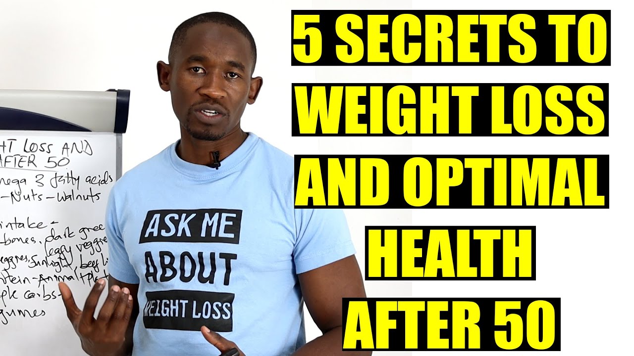 5 Secrets to Weight Loss and Optimal Health After 50 YouTube