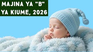 #MAJINA: MAJINA mazuri ya 'B' ya wavulana wa 2026🩵👍